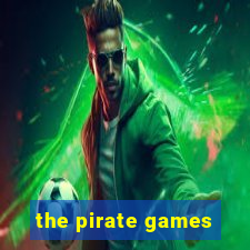 the pirate games